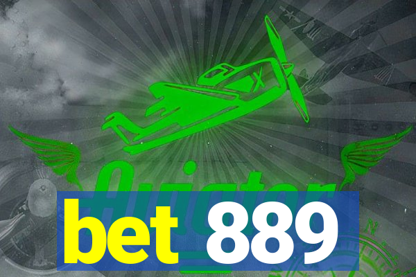 bet 889